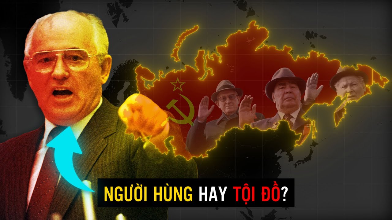 GORBACHEV Đ&atilde; Cố Gắng 