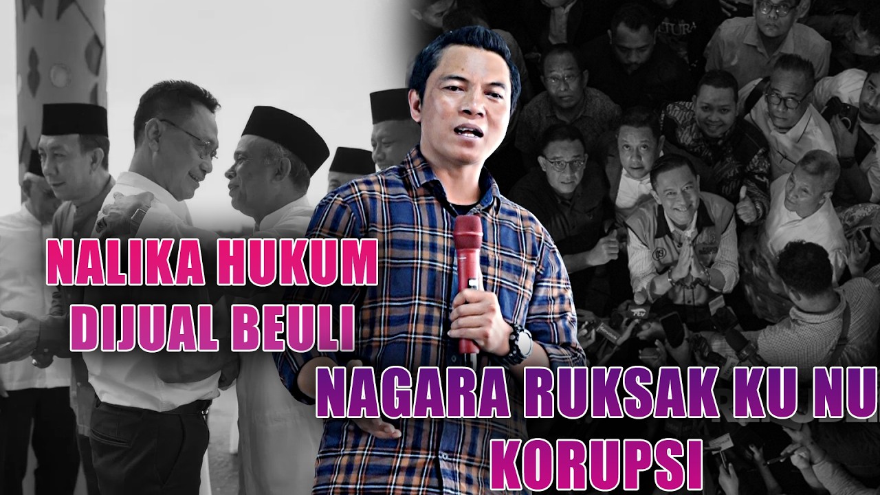 NALIKA Hukum Dijual Beuli Nagara Ruksak ku Nu KORUPSI