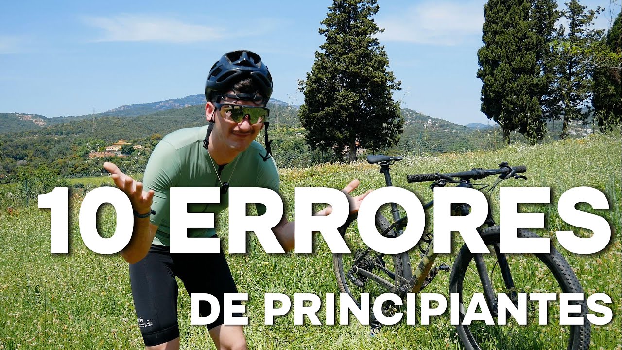 10 ERRORES DE PRINCIPIANTES EN CICLISMO