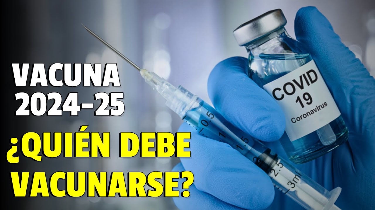 VACUNA ACTUALIZADA de COVID para la ESTACIÓN 2024-2025💉🦠