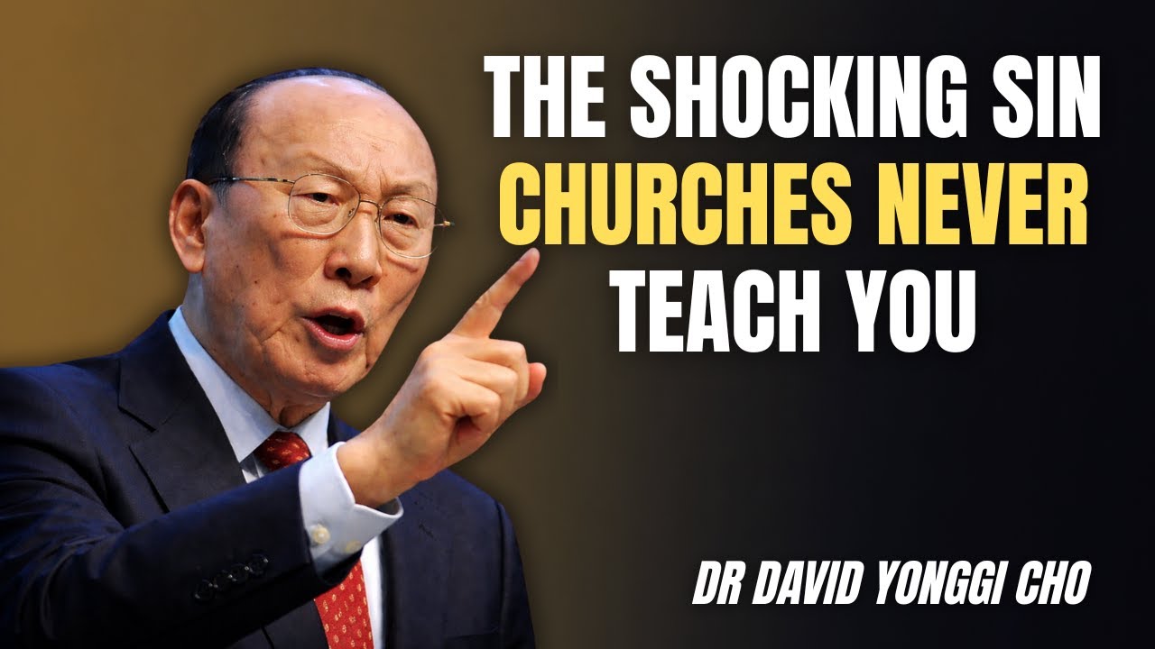 The One Sin God Forgives Instantly — But Churches Never Teach It - Dr David Yonggi Cho