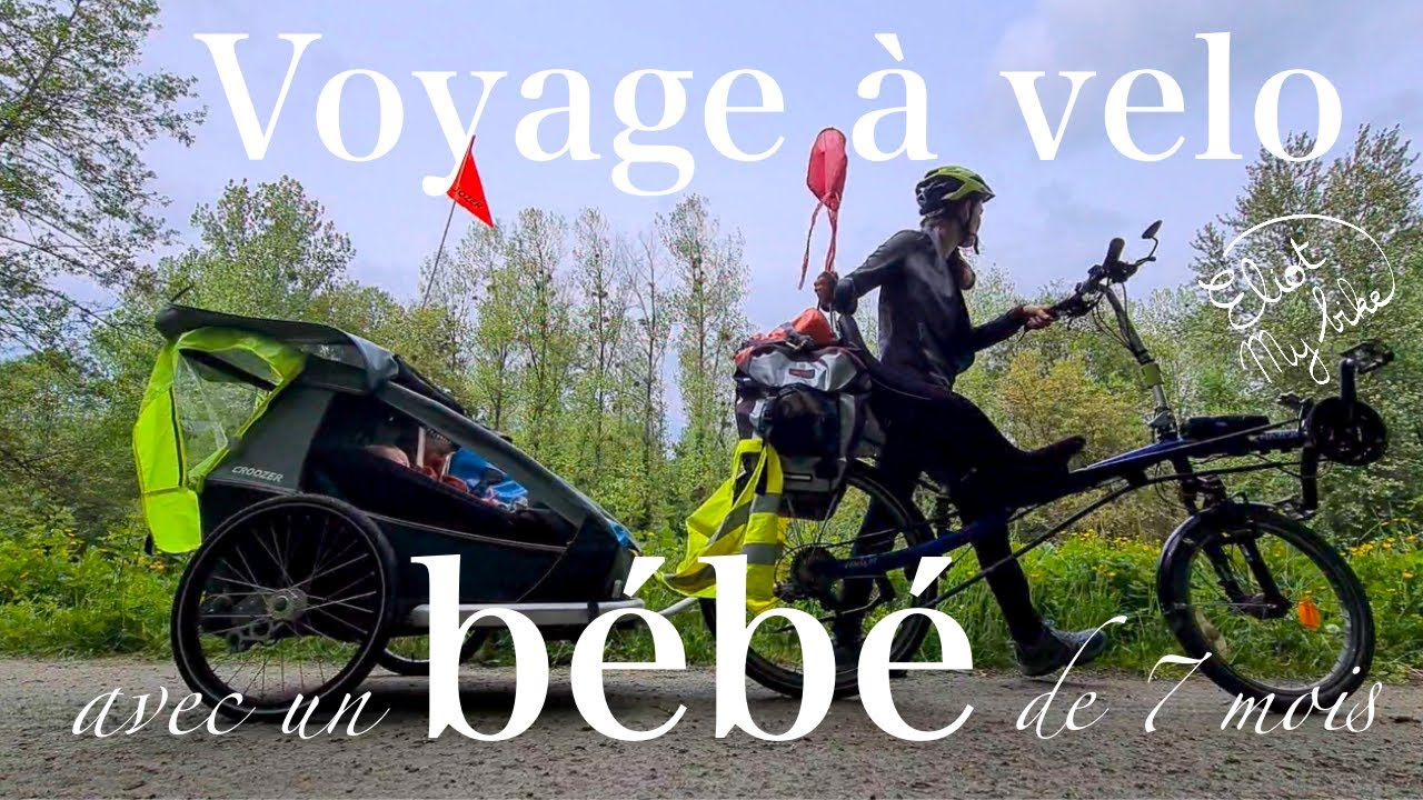 Voyage à vélo seule avec bébé - Eliotmybike
