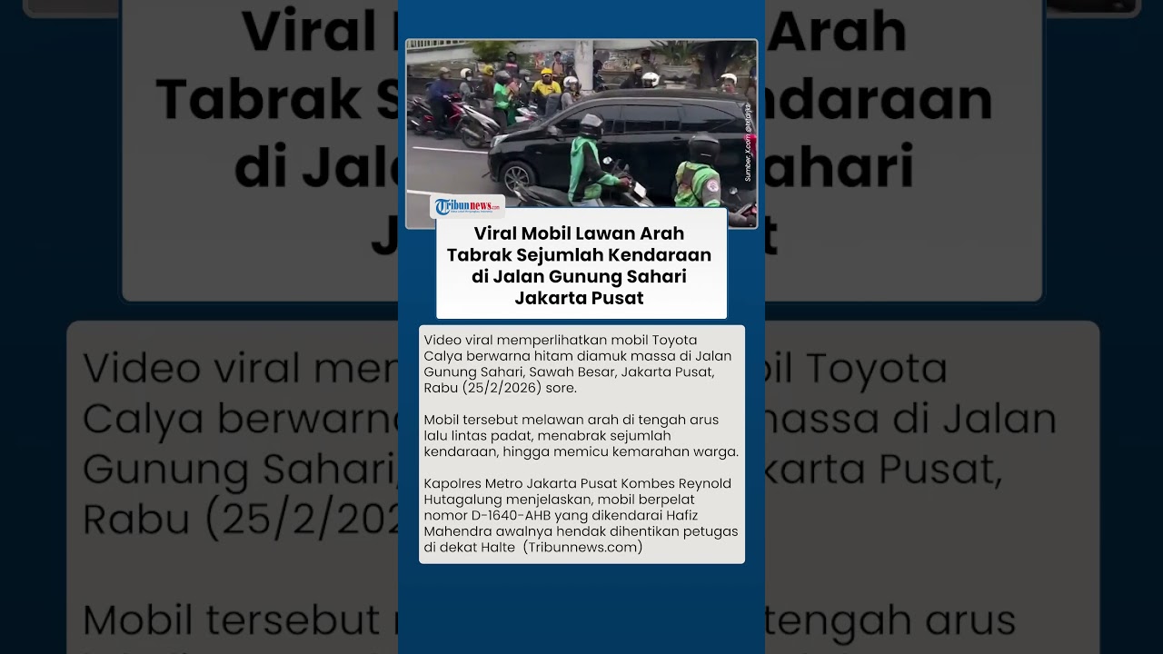 Viral Mobil Lawan Arah Tabrak Sejumlah Kendaraan di Jalan Gunung Sahari Jakarta Pusat