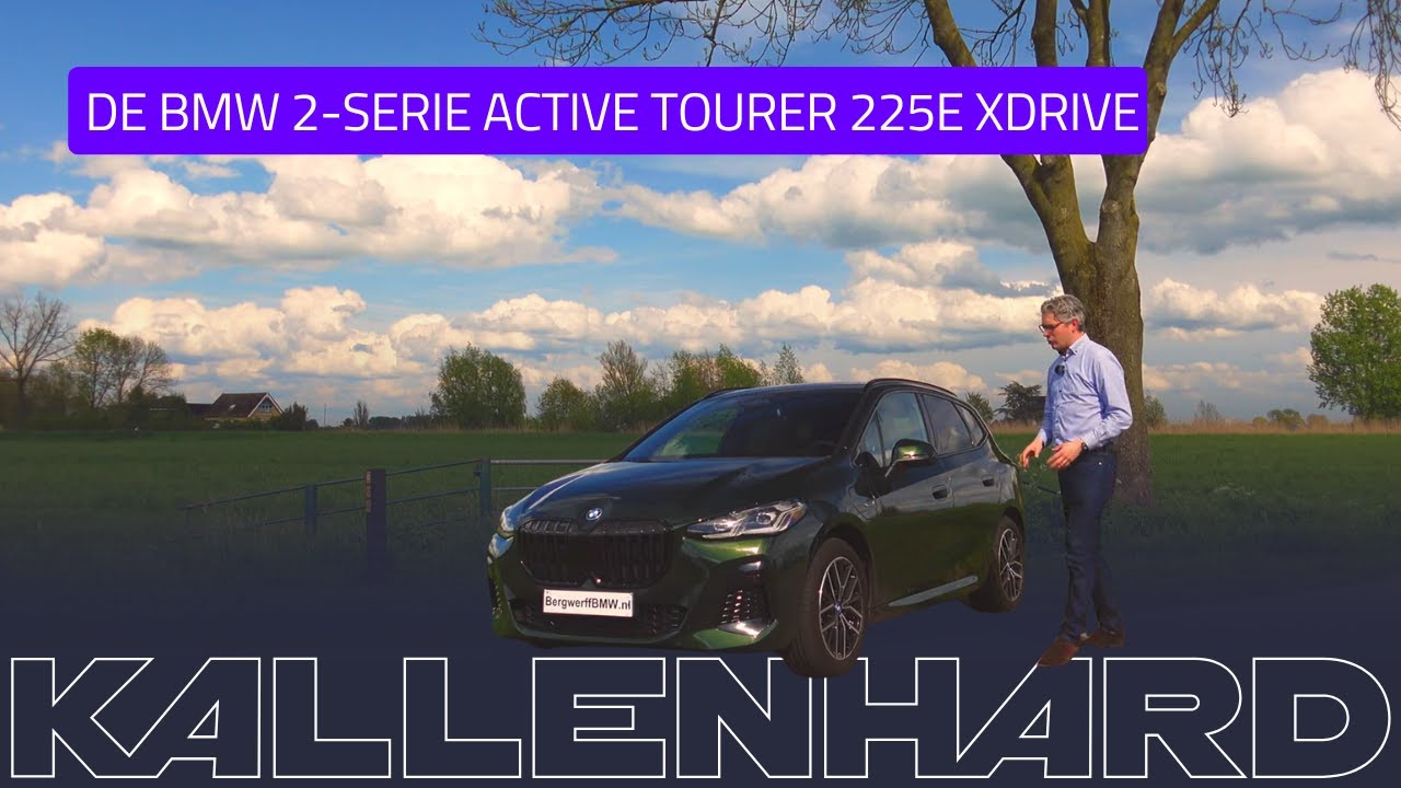 Kallenhard presenteert: De BMW 2-Serie Active Tourer 225e xDrive