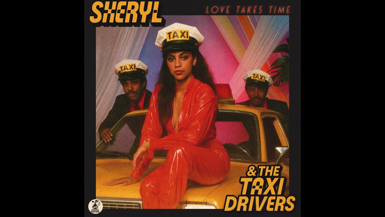 Sheryl & The Taxi Drivers - Love Takes Time (1981)
