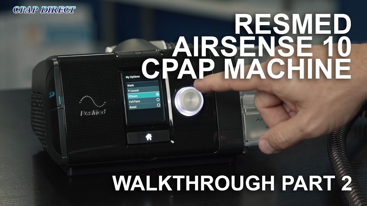 ResMed AirSense 10 Walk-through Part 2