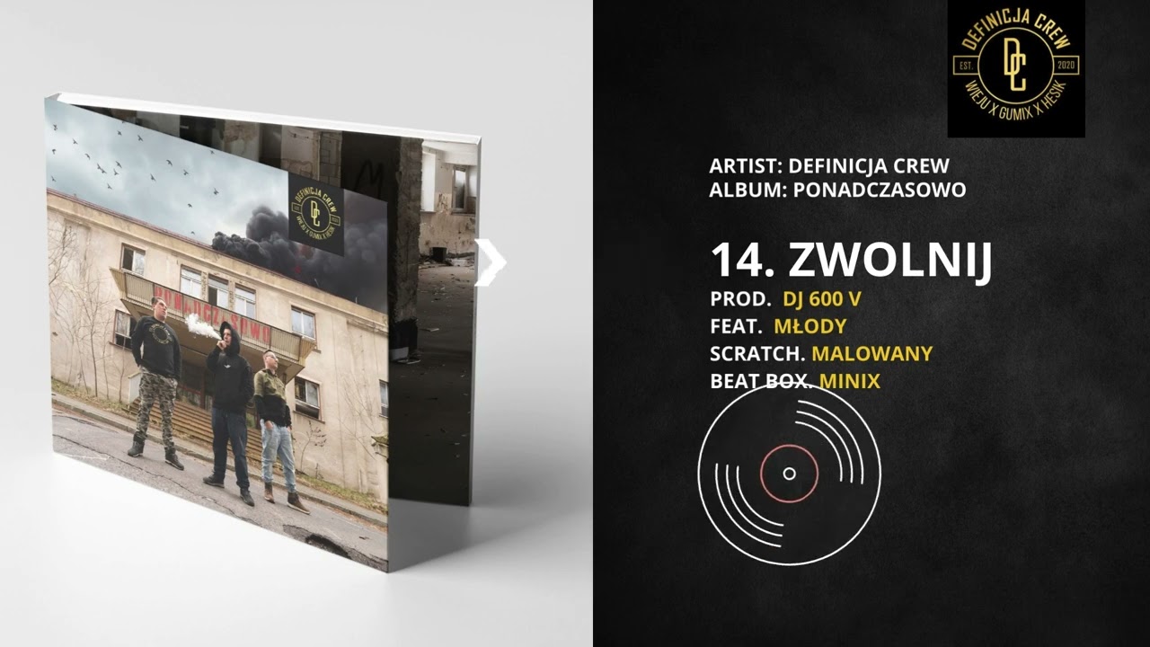 14. Definicja Crew - Zwolnij (feat Młody / beatbox Minix / scratch Malowany / prod. Dj 600 V )