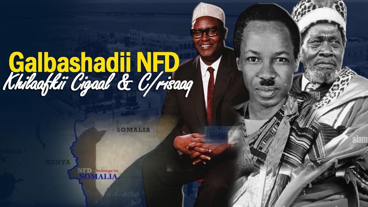 Heshiiskii Caruusha & Galbashadii NFD | Khilaafkii Cigaal iyo C/risaaq | Siyaad Barre & Liiqliiqato