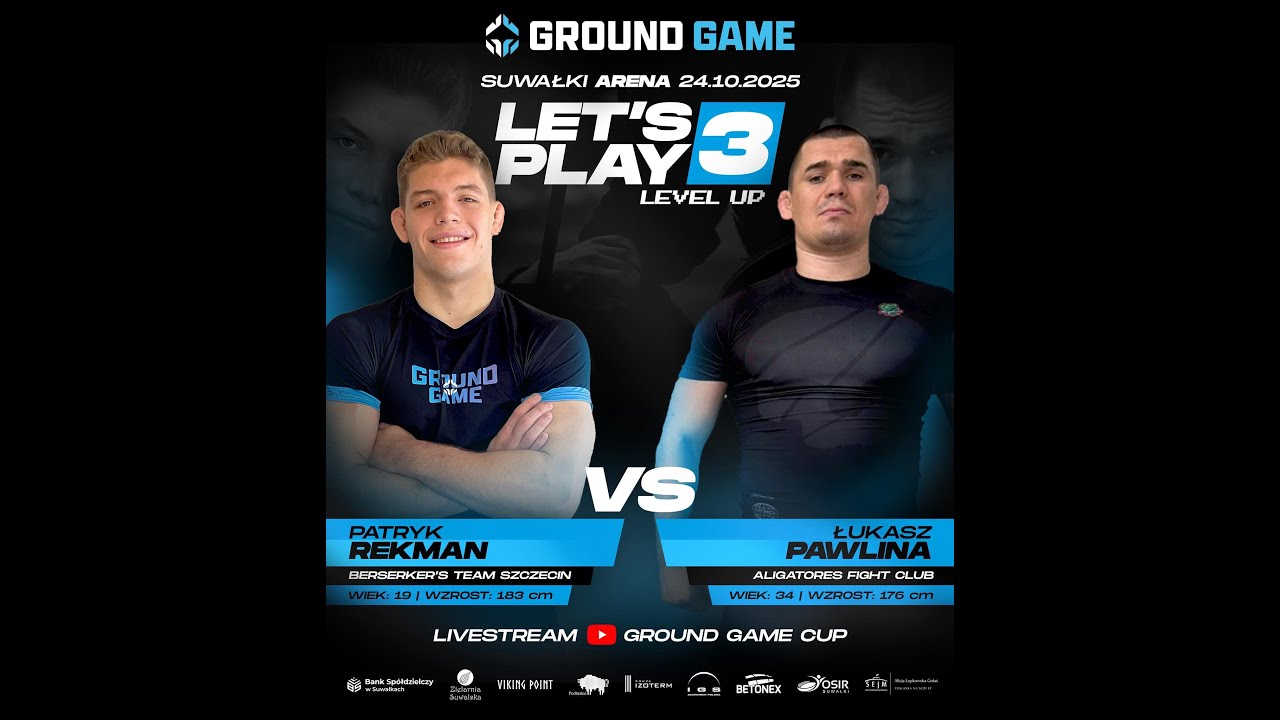 LET'S PLAY 3 PATRYK REKMAN - ŁUKASZ PAWLINA NAGRODZONA WALKA GROUND GAME