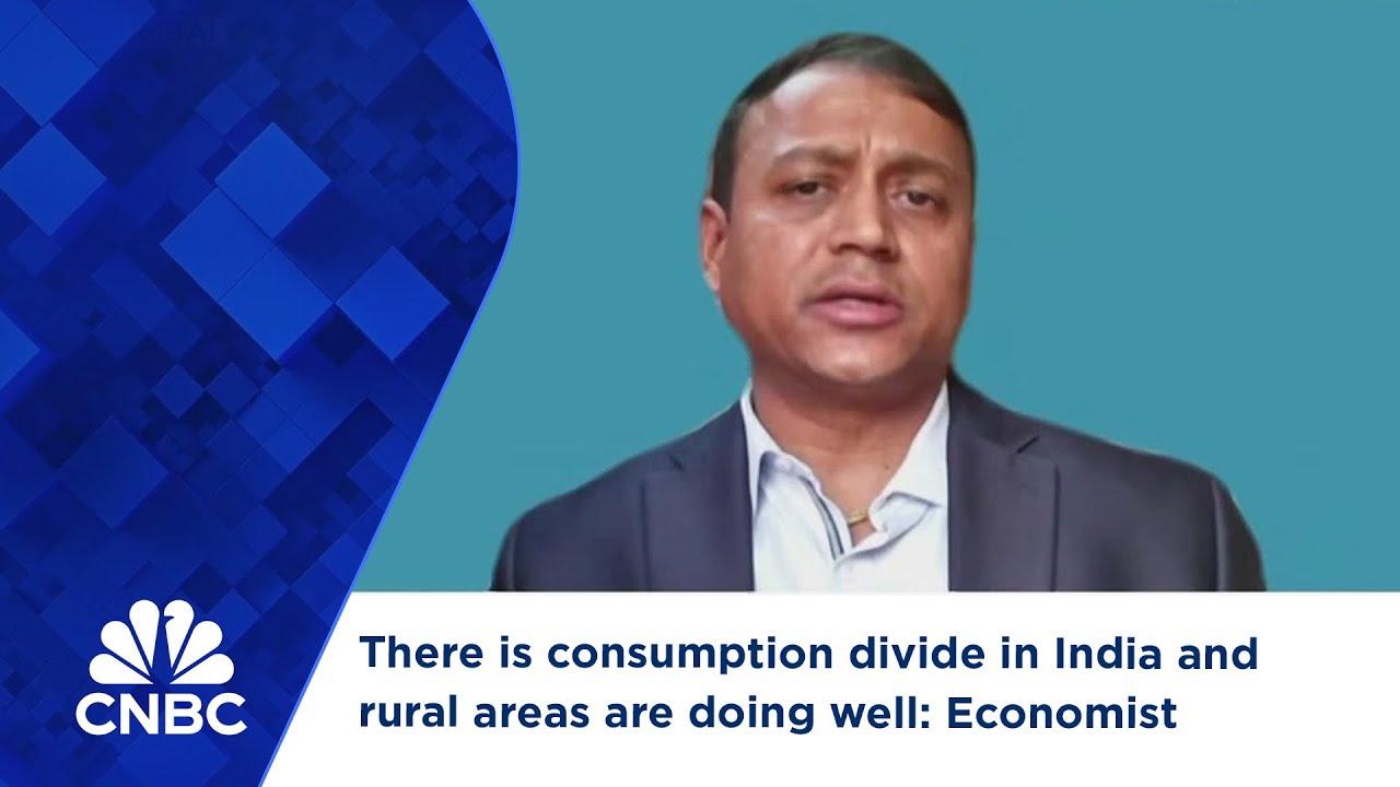 There is consumption divide in India and rural areas are doing well: Economist