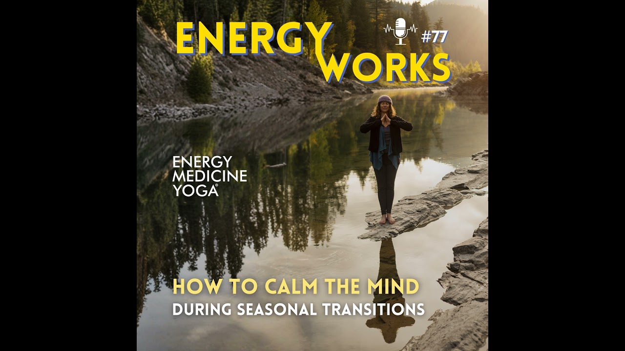 How to Calm the Mind During Seasonal Transitions