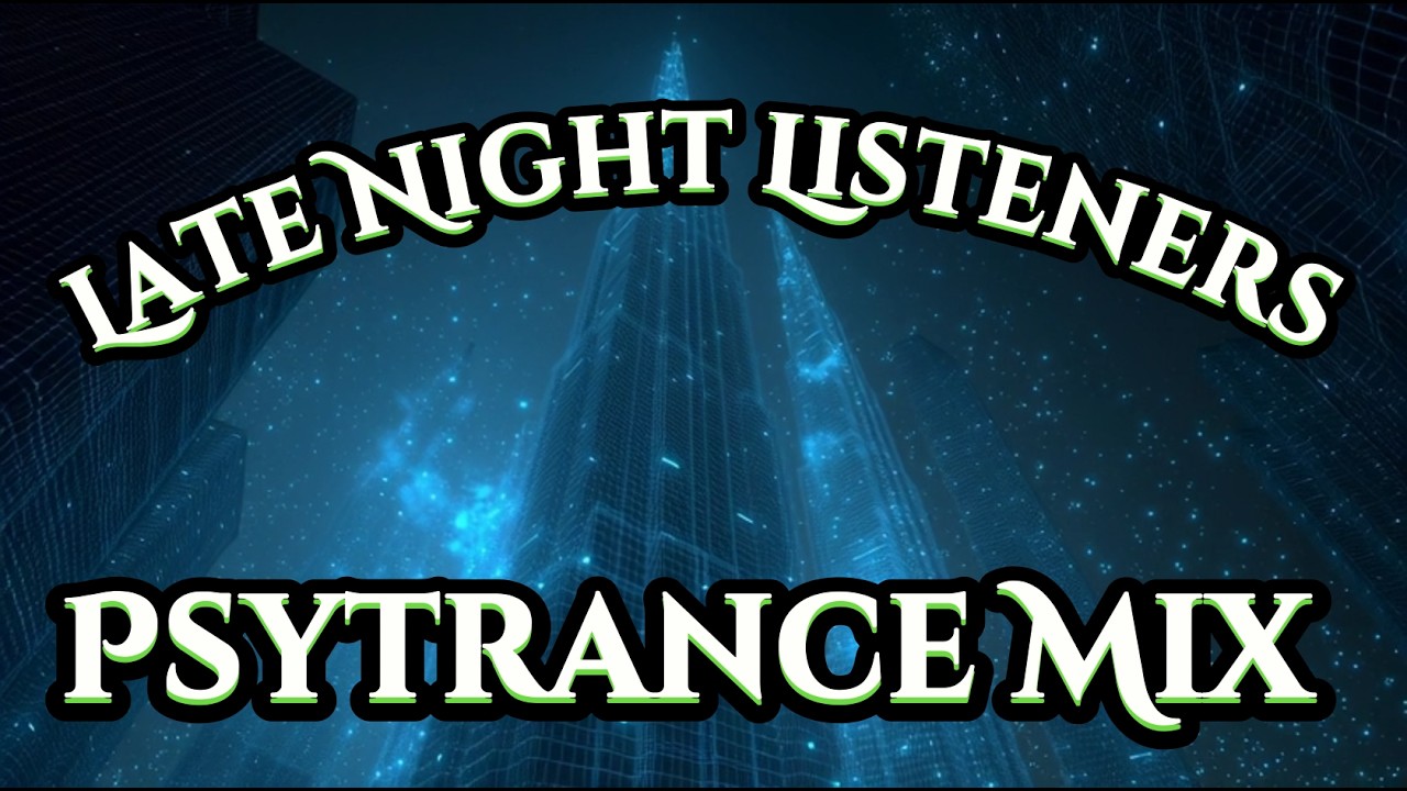 Late Night Psytrance Mix |  Hypnotic Beats
