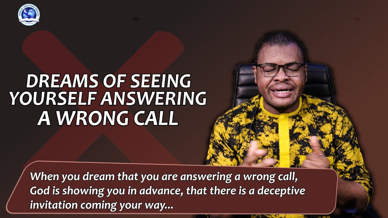 Dream of Seeing Yourself Answering The Wrong Call II Evangelist Joshua TV