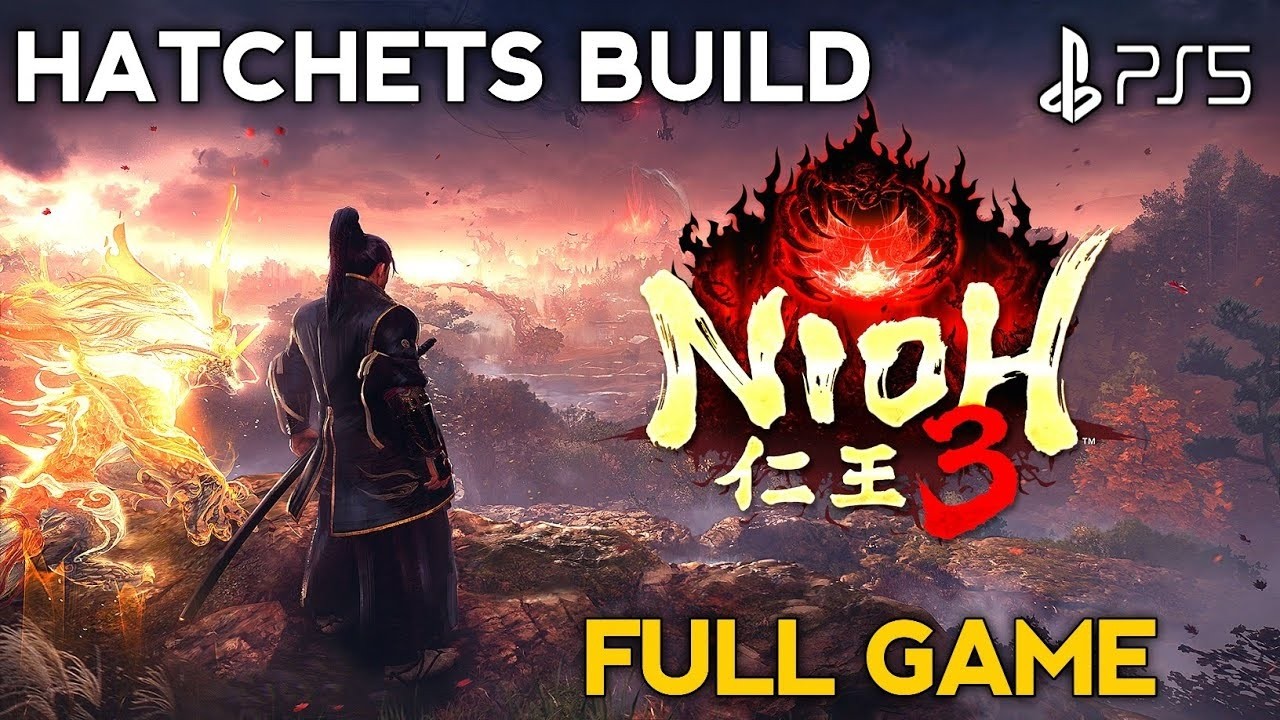Hatchets Build NIOH 3 Gameplay Walkthrough Part 1 FULL GAME | Nioh 3 Playthrough | Nioh 3 Build PS5