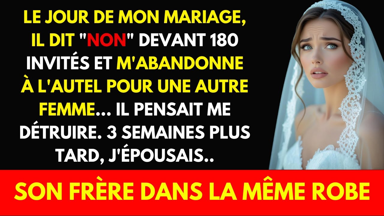 Il dit NON à notre mariage... 3 semaines après, je dis OUI à son FRÈRE 😱