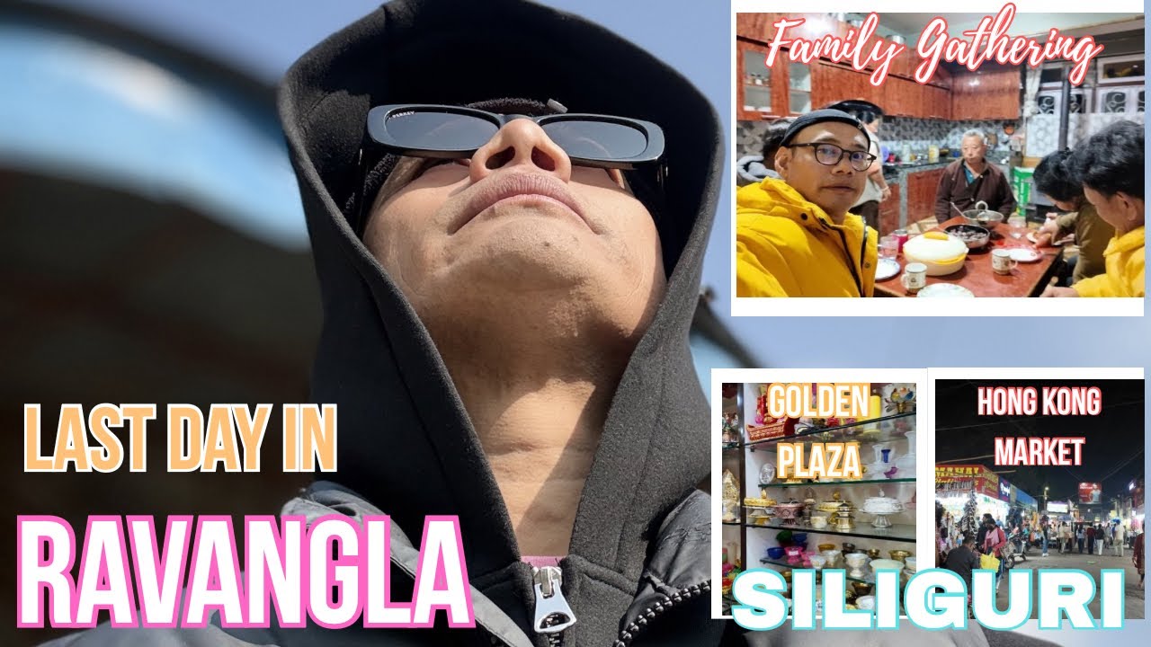 Goodbye Ravangla, Sikkim | My Last Vlog from My Beautiful Hometown | Memories, & Gratitude Forever.