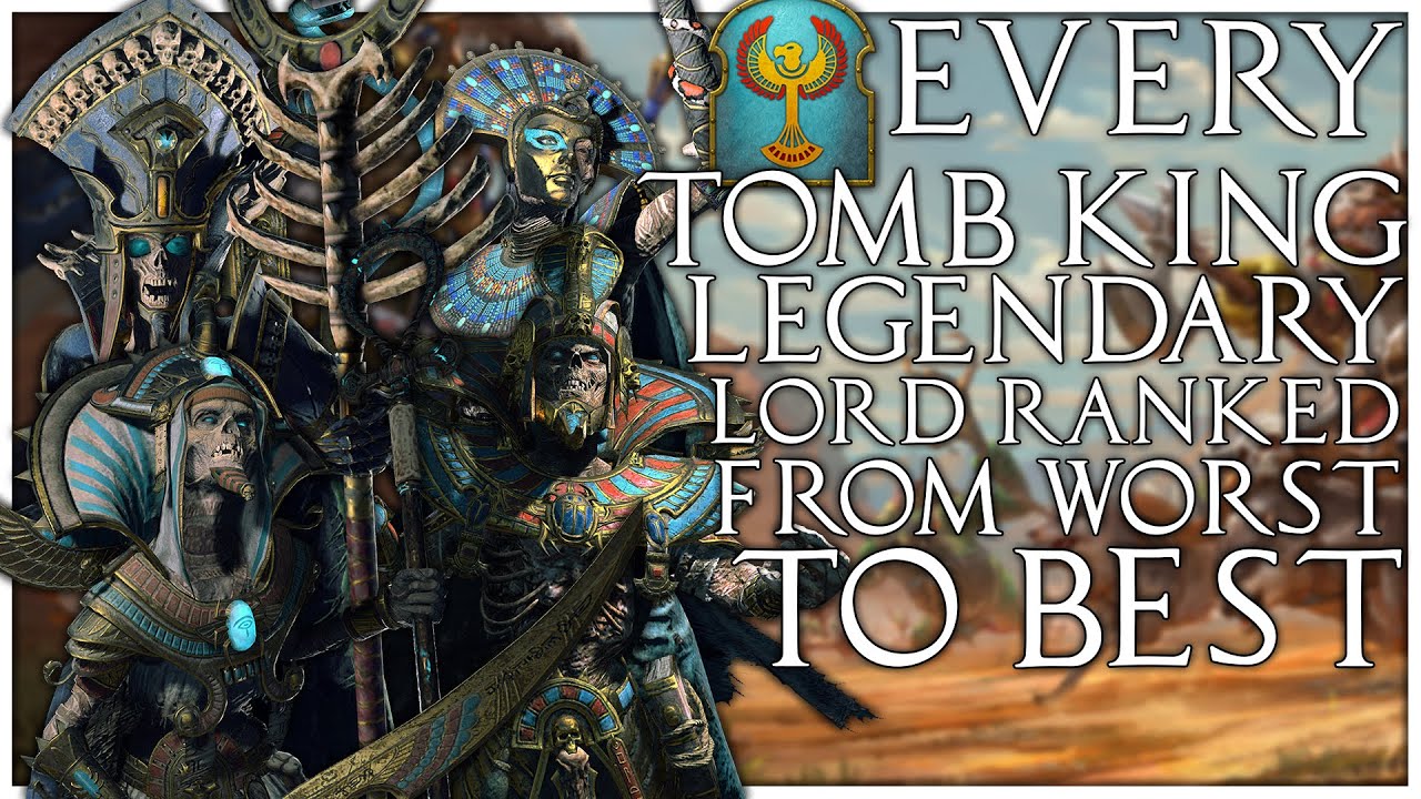 Every Tomb King Legendary Lord Ranked from Worst to Best | Total War Warhammer 2