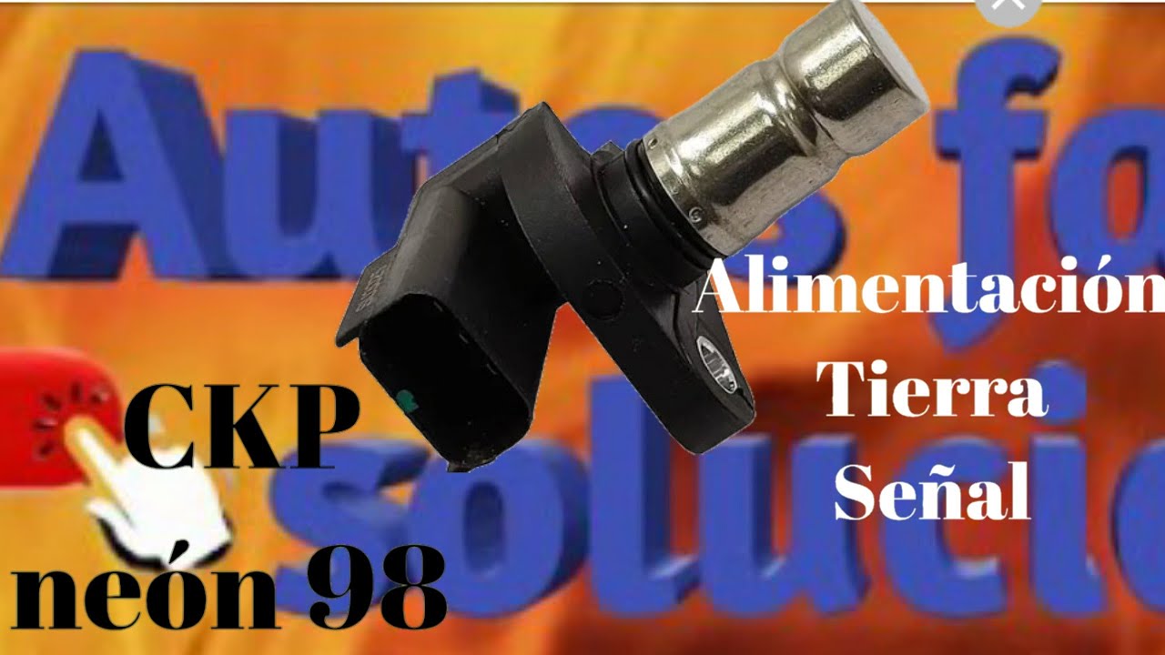 prueba del sensor ckp de neón 98 sensor del cigüeñal