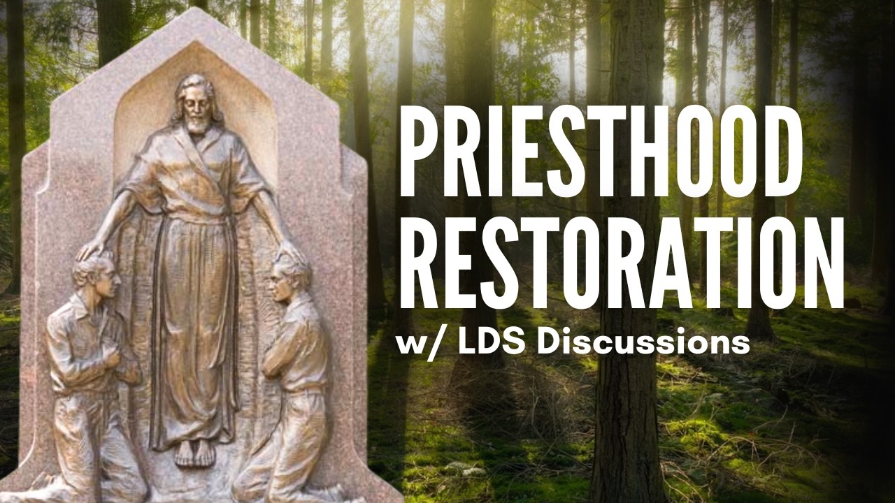 Priesthood Restoration | Ep. 1651 | LDS Discussions Ep. 18
