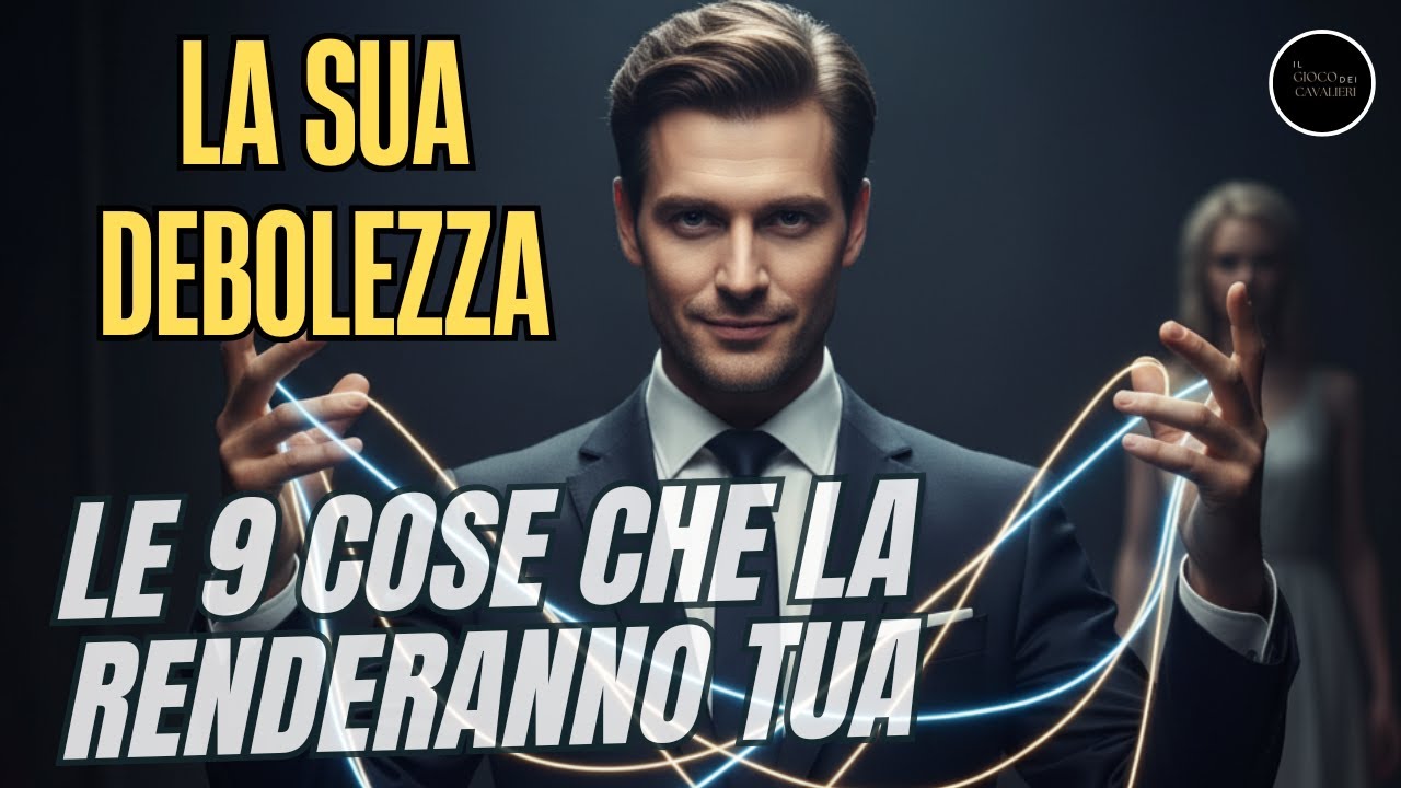 I 9 PUNTI DEBOLI PSICOLOGICI di QUALSIASI DONNA: Domina la sua MENTE