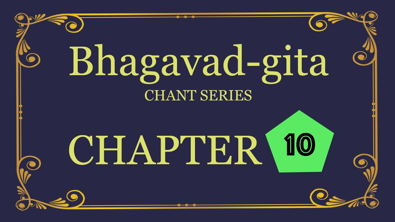 Bhagavad-gita Chant Series - Chapter 10