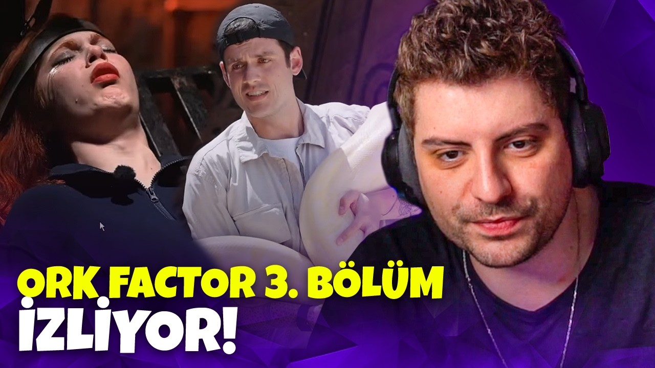 ORK FACTOR (3. B&ouml;l&uuml;m) | İZLİYOR!