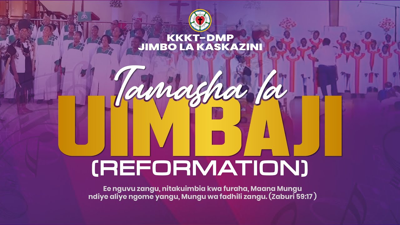 TAMASHA LA UIMBAJI WA KWAYA KUU KIDAYOSISI (Reformation) 21/09/2025