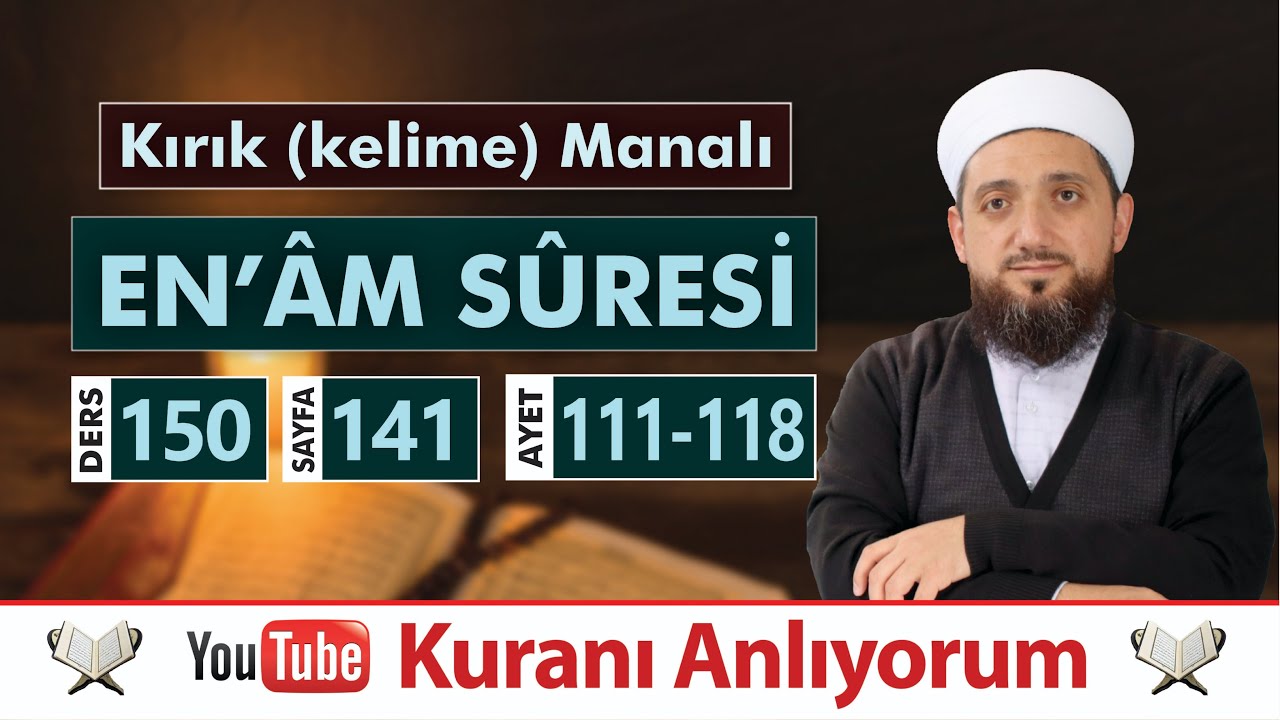 (150) Kırık Manalı EN'ÂM SÛRESİ 111-118 | Kuranı Anlıyorum