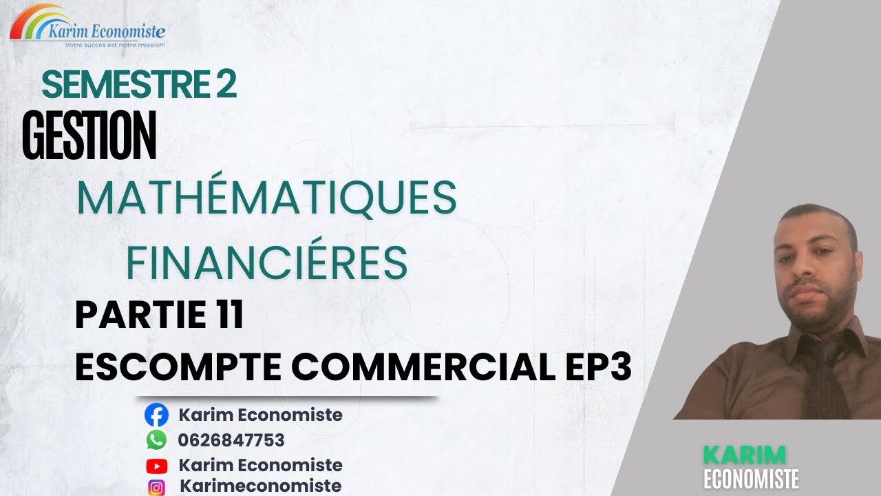 Mathématiques financières S2 Partie 11 Escompte commercial EP3