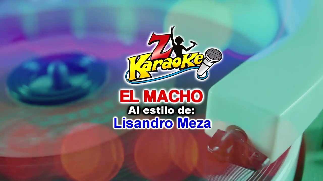 LISANDRO MEZA - EL MACHO karaoke