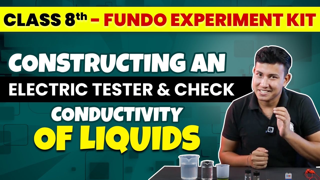 Constructing An Electric Tester & Checking Conductivity Of Liquids | FUNDO Experiment Kit🔥Class 8th🔥