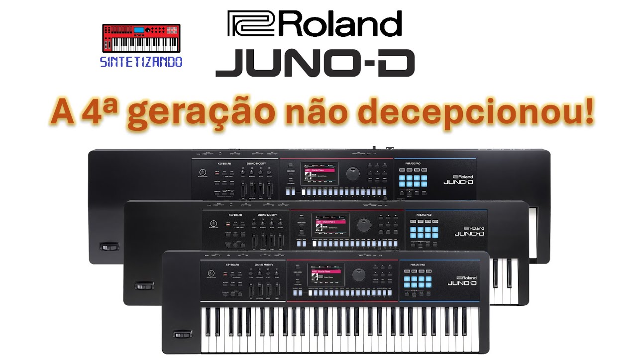Roland Juno D6/D7/D8 - A 4ª geração não decepcionou!