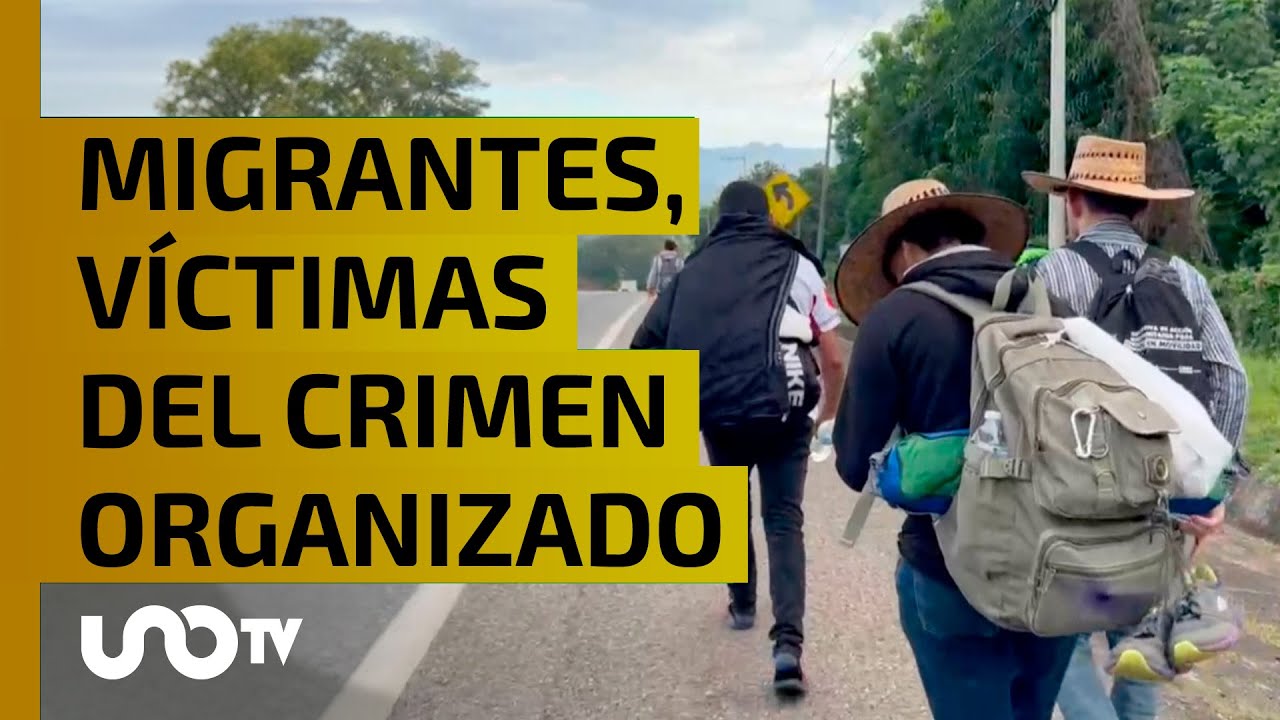 Migrantes, v&iacute;ctimas del crimen organizado y un trayecto lleno de peligros.