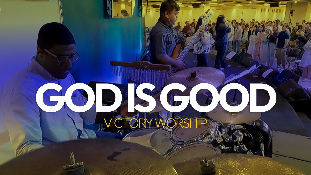 GOD IS GOOD | VICTORY WORSHIP