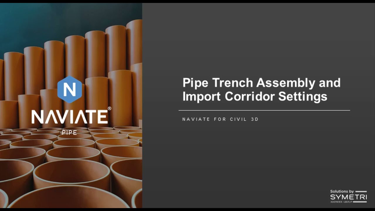 Naviate Pipe 2021 - Pipe trench assembly and import corridor settings