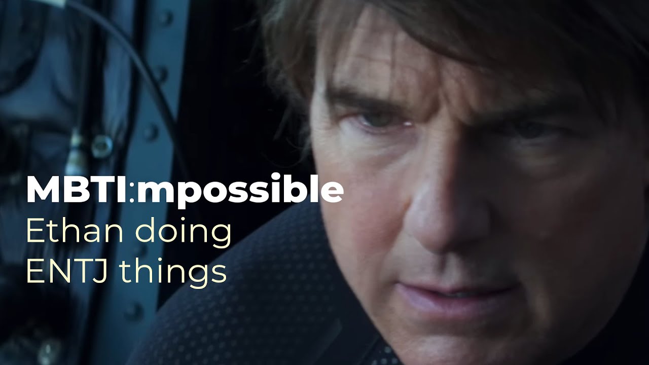 Ethan Hunt being an ENTJ personality type