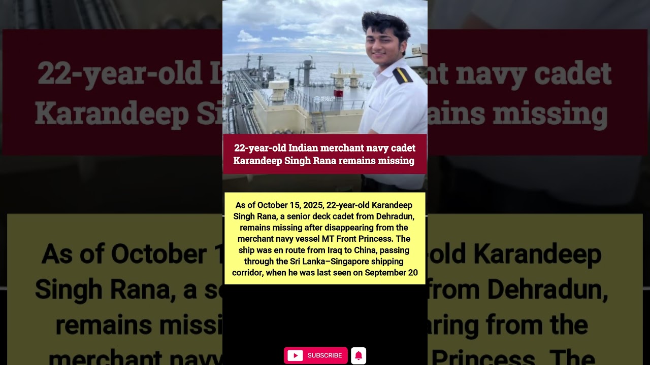 22-year-old Indian merchant navy cadet Karandeep Singh Rana remains missing
