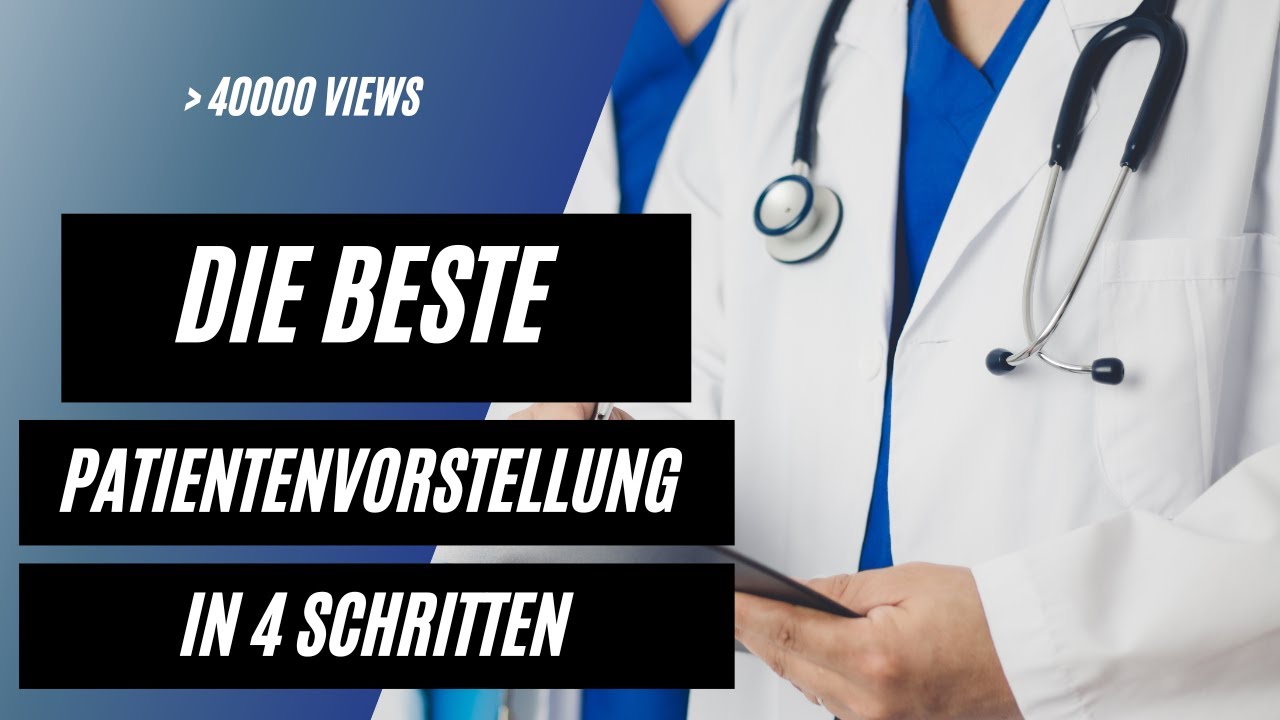 Die beste Patientenvorstellung .. in 4 einfachen Schritten