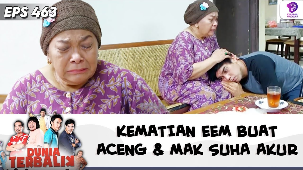 ADA HIKMAHNYA, KEMATIAN EEM BUAT ACENG & MAK SUHA AKUR | DUNIA TERBALIK | EPS 463 (3/9)