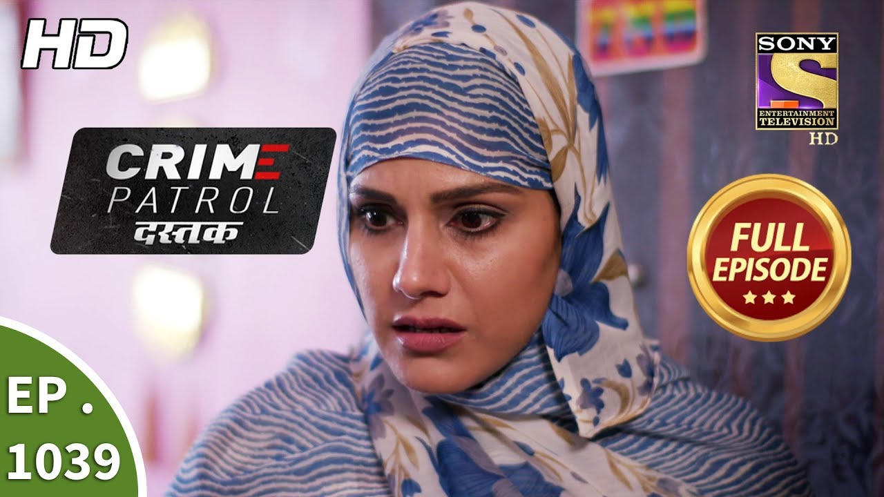 Crime Patrol Dastak - Ep 1039 - Full Episode - 13th May, 2019