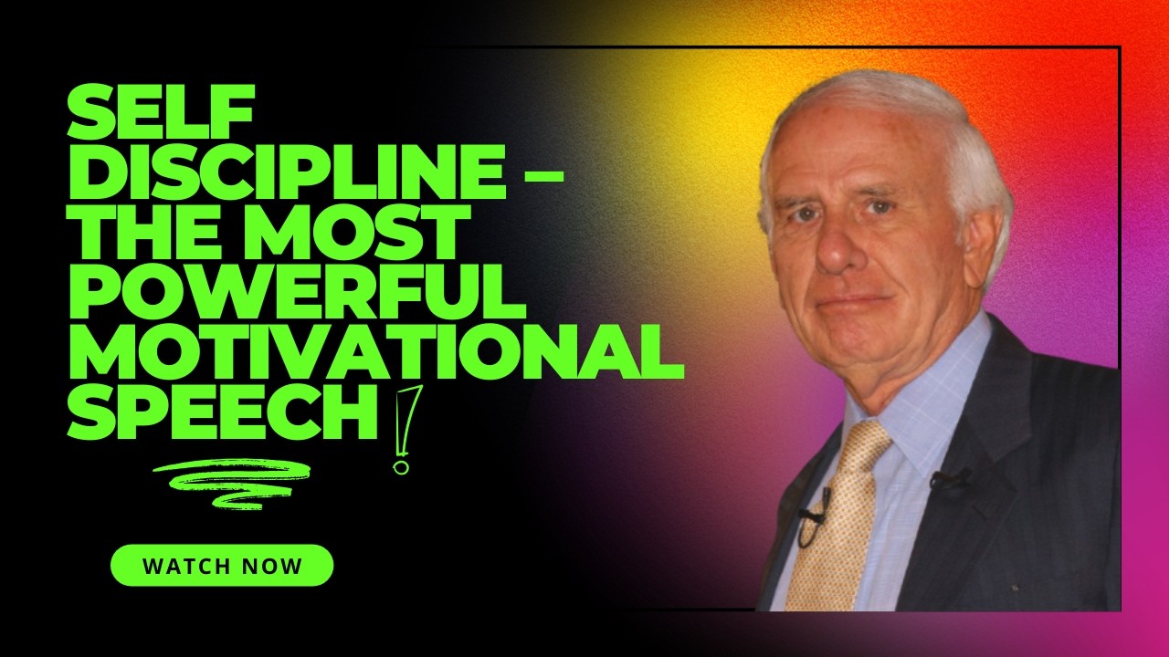 Self Discipline – The Most Powerful Motivational Speech | Jim Rohn