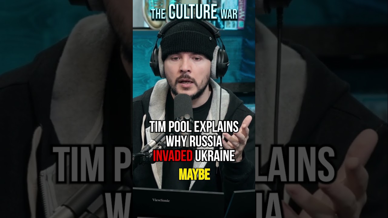 Tim Pool Explains Why Russia INVADED Ukraine