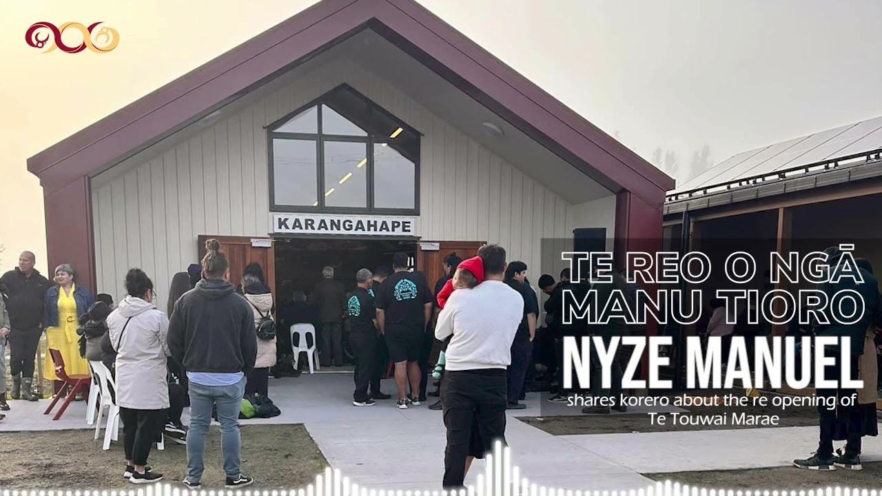 Nyze Manuel - Te Touwai Marae