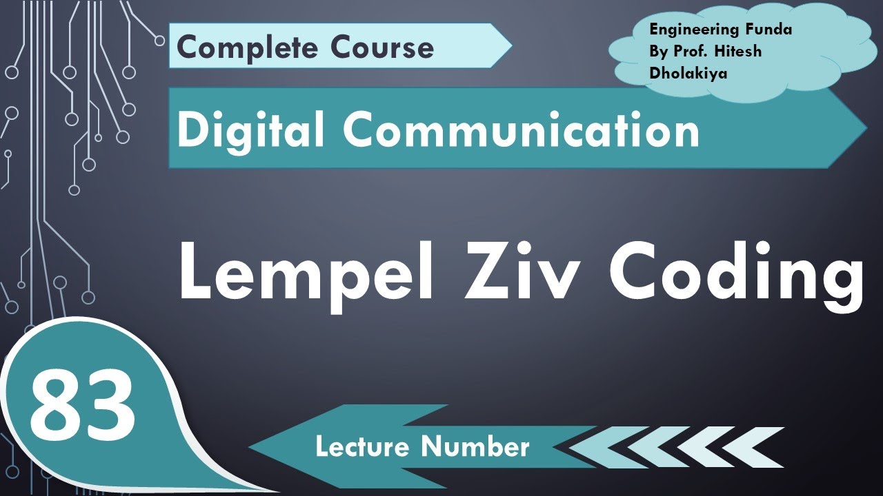 1. Lempel Ziv Coding (Basics, Algorithm, Procedure & Example) Explained in Digital Communication