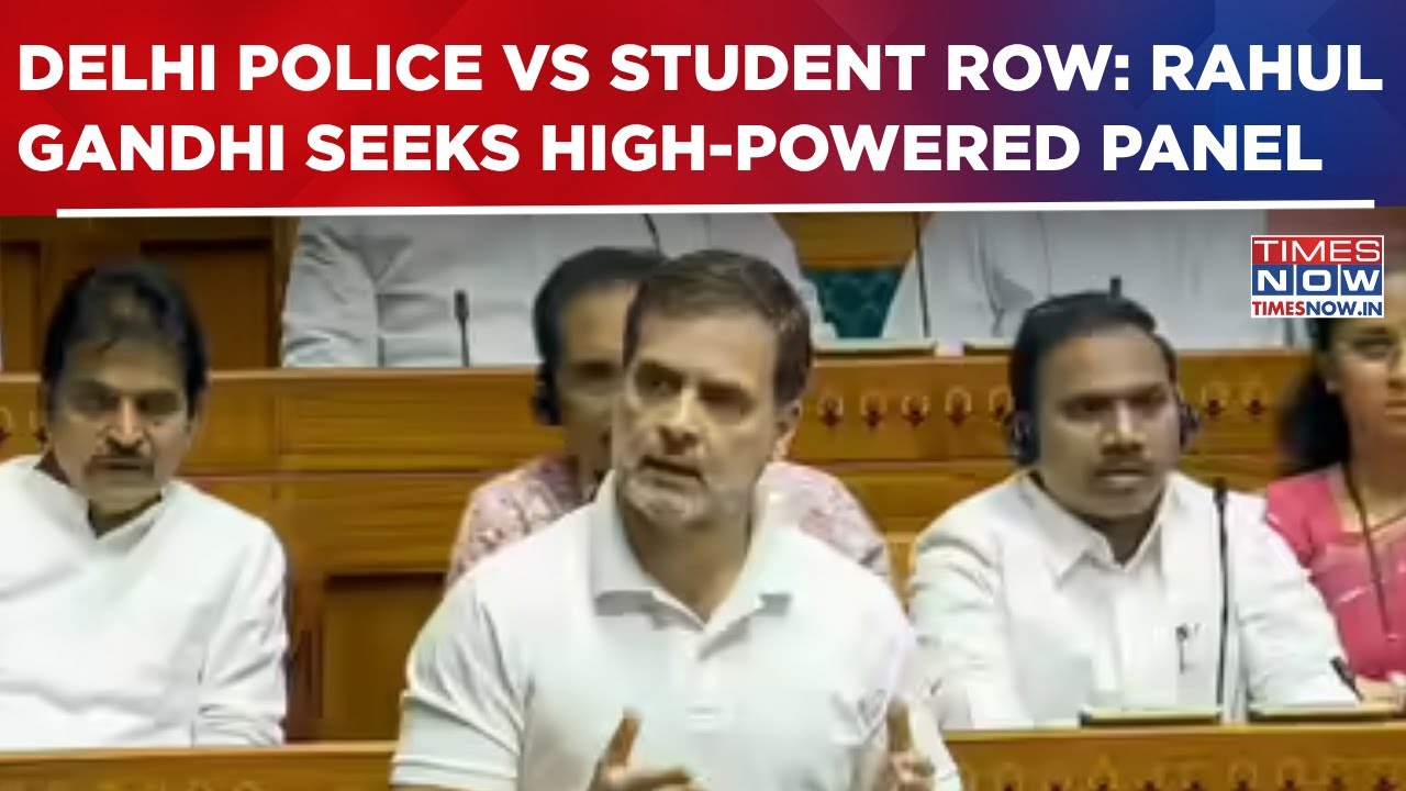 Delhi Police Vs Student Row: Rahul Gandhi Seeks High-Powered Panel; Demands Independent Probe Panel