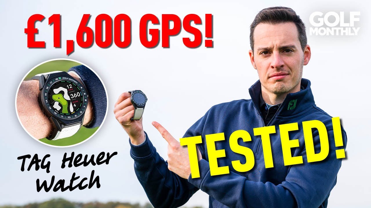&pound;1,600 TAG Heuer Golf GPS Watch Tested! (Is It Worth It?) Golf Monthly