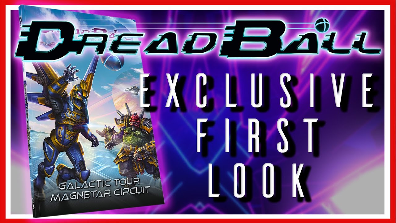 Dreadball Galactic Tour Magnetar Circuit - EXCLUSIVE FIRST LOOK