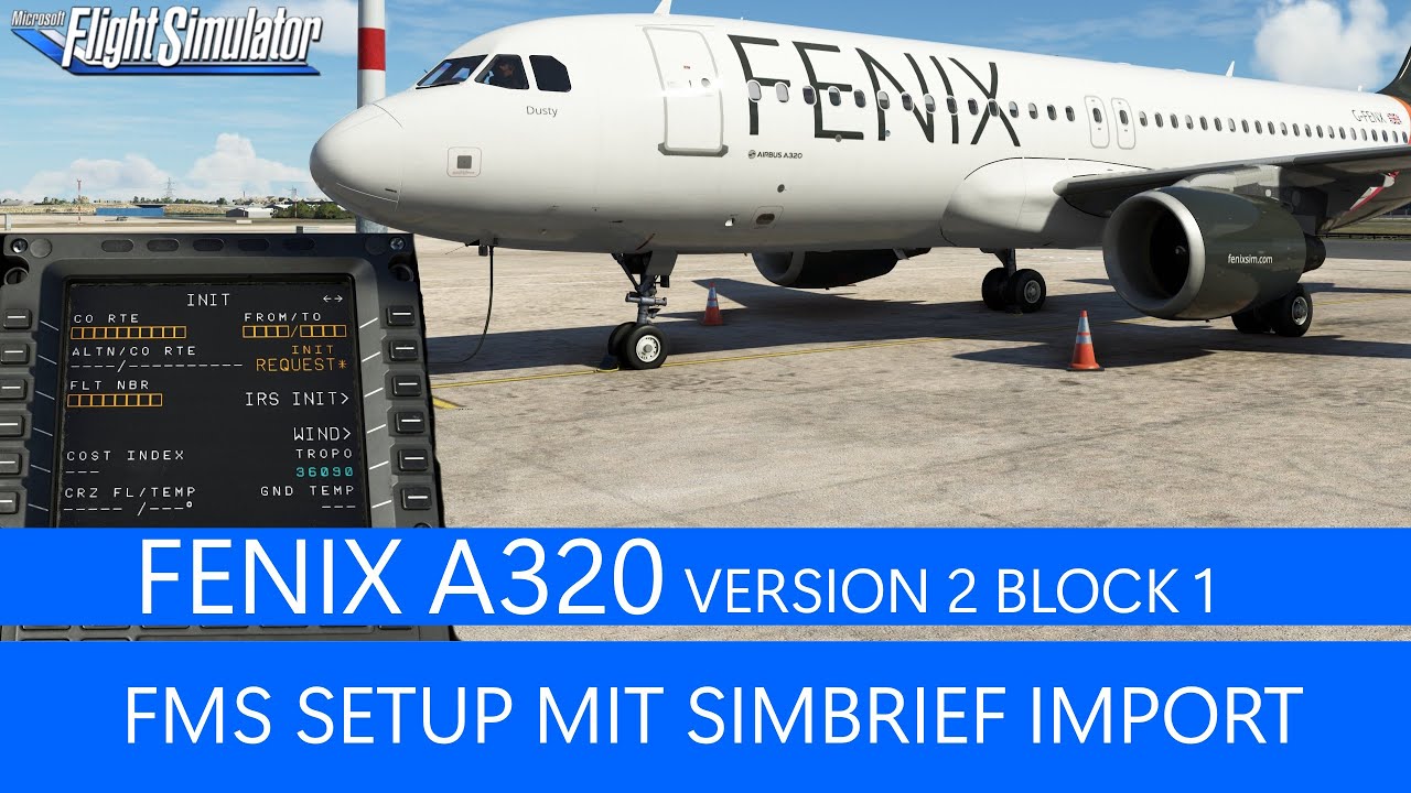 FENIX A320 - FMS Setup mit SimBrief Import ★ MSFS 2020 Deutsch