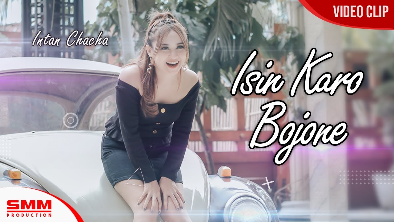 Intan Chacha - Isin Karo Bojone (OFFICIAL VIDEO) {DJ ANGKLUNG}