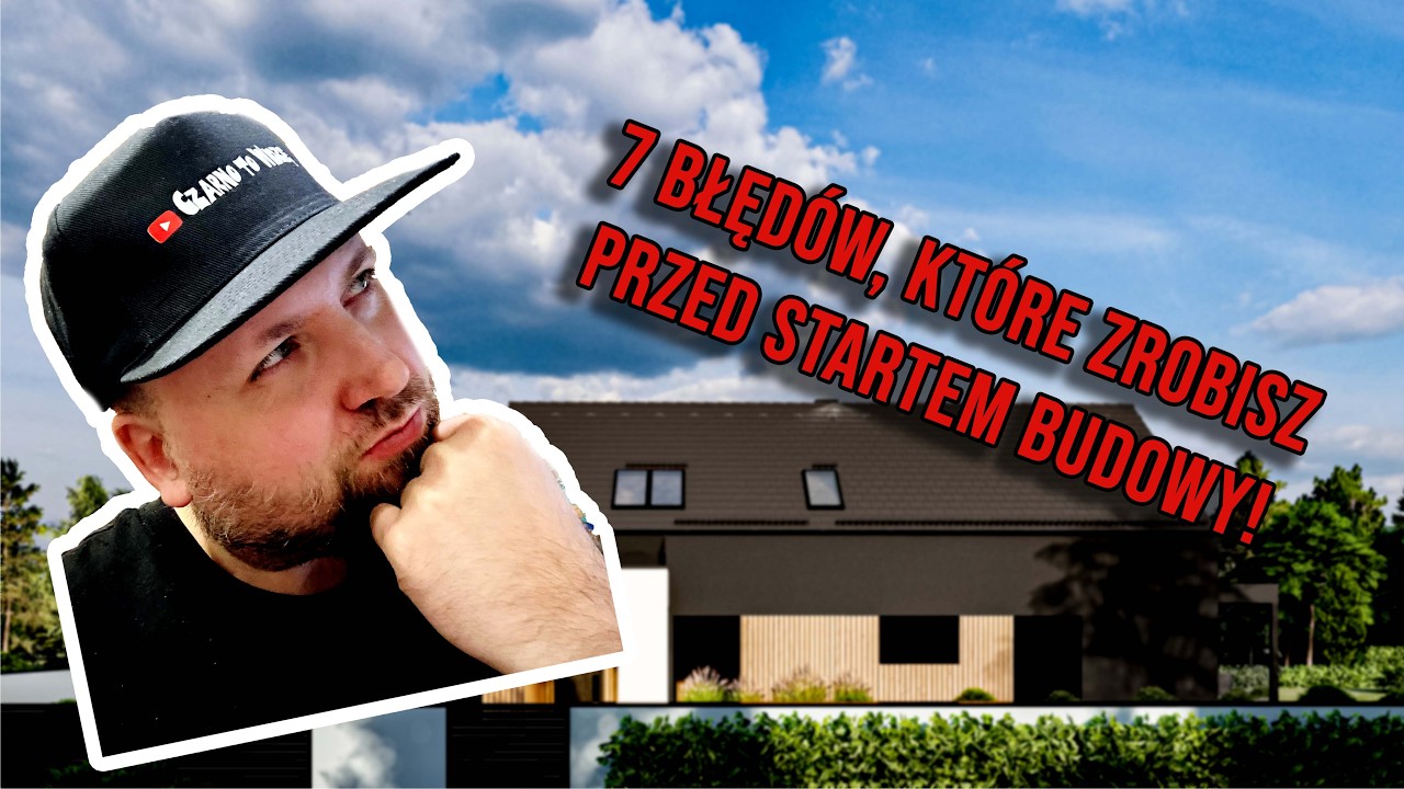 Błedy, które popełnisz jeszcze przed startem budowy.